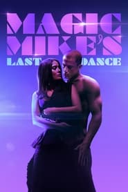 دانلود فیلم Magic Mike's Last Dance 2023 (آخرین رقص مایک جادویی) دوبله فارسی بدون سانسور