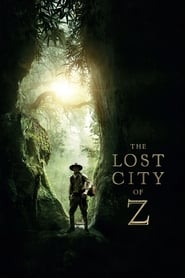 دانلود فیلم The Lost City of Z 2016 (شهر گمشده زی) دوبله فارسی بدون سانسور