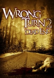 دانلود فیلم Wrong Turn 2: Dead End 2007 (پیچ اشتباه ۲: بن‌بست) دوبله فارسی بدون سانسور